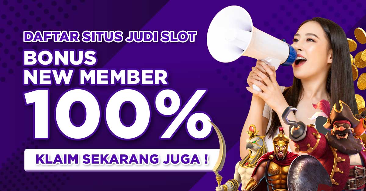 Slot Online Bonus New Member 100 Terbaik untuk Pemain Indonesia